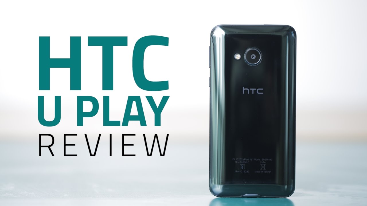 HTC U Play Review | Camera, Design, Price, Verdict, and More