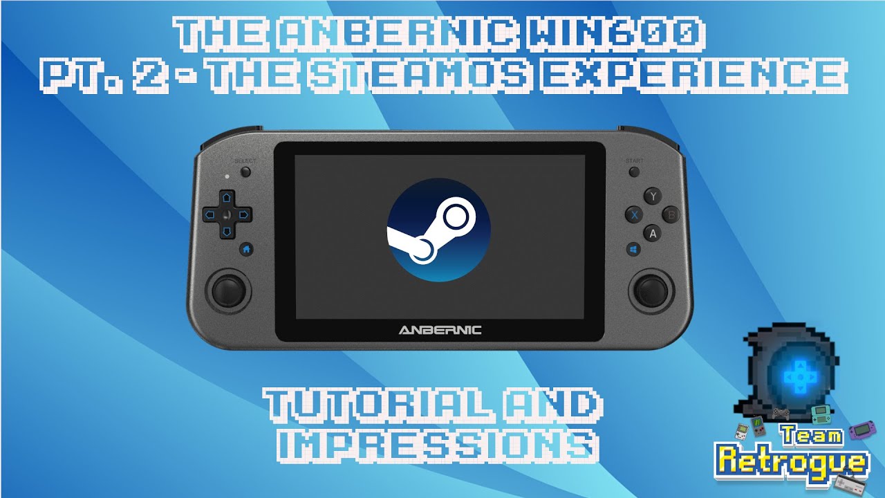 The Anbernic Win600 In-Depth Review Pt. 2: The SteamOS Experience
