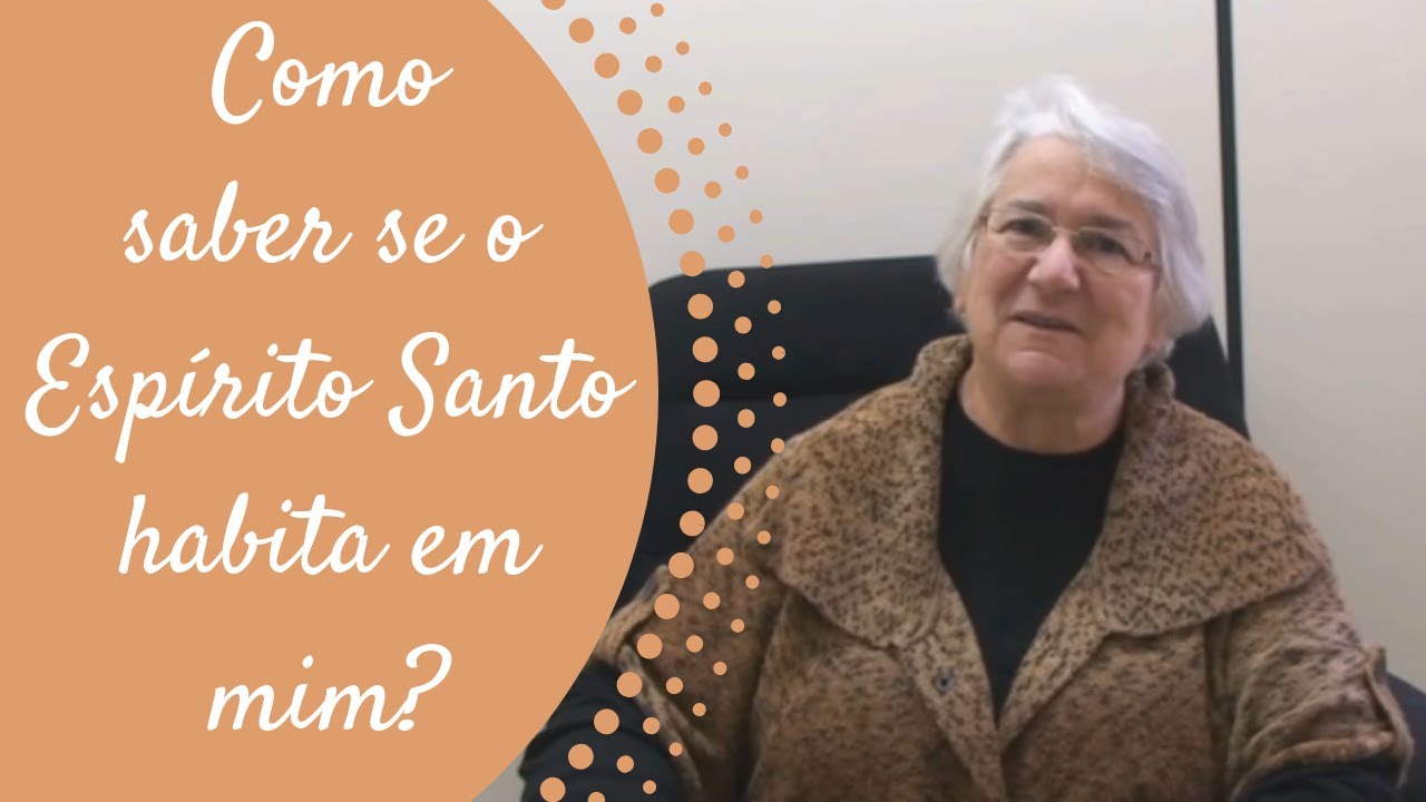 Como saber se o Espírito Santo habita em mim? (Pentecostes)