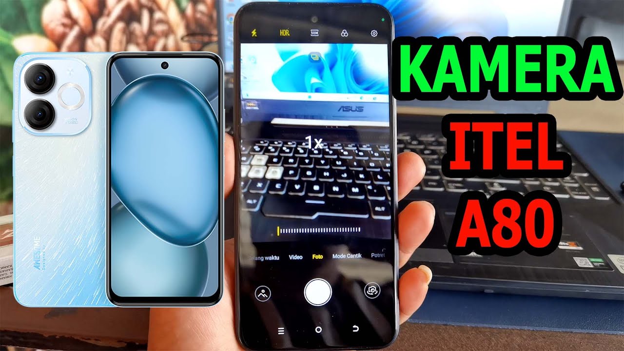 Hasil Tes Kamera Itel A80, Hp 1 Jutaan Dengan Desain Cantik