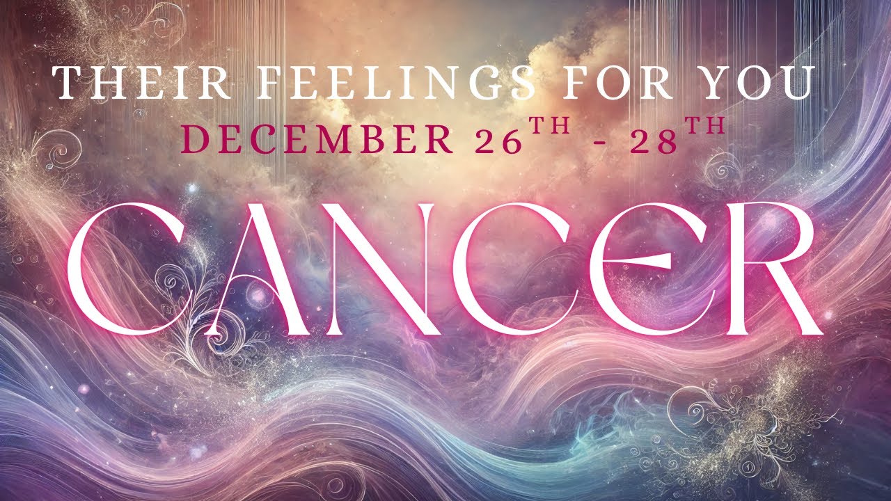 CANCER tarot ♋️ Someone Is Starting To Understand Their Feelings Cancer December 2025 26th - 28th 