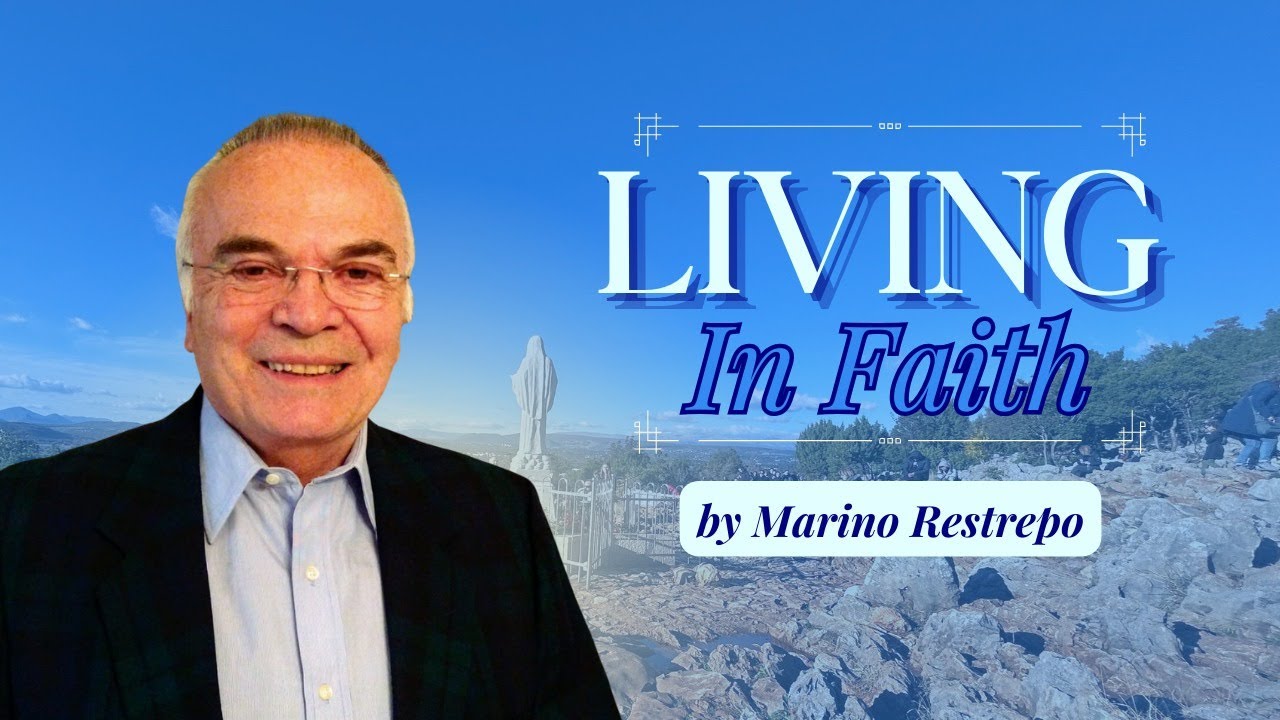 Living in Faith | Marino Restrepo