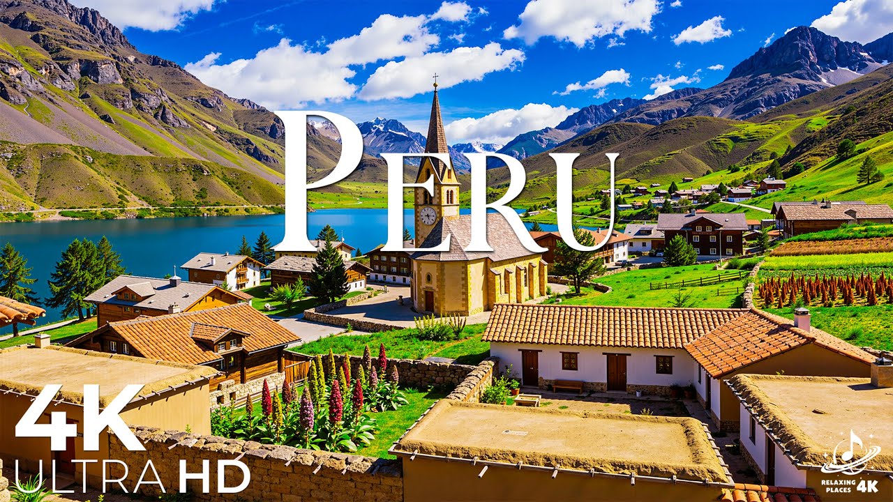 Перу 4K Ultra HD – Анды, альпийские деревни и захватывающая дух природа.