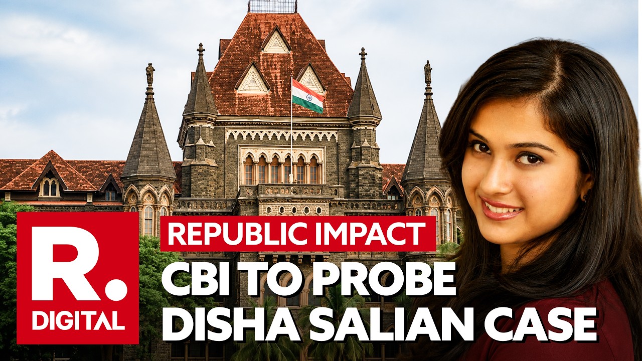 Republic's Big Impact: Bombay High Court Orders CBI Probe in Disha Salian Case