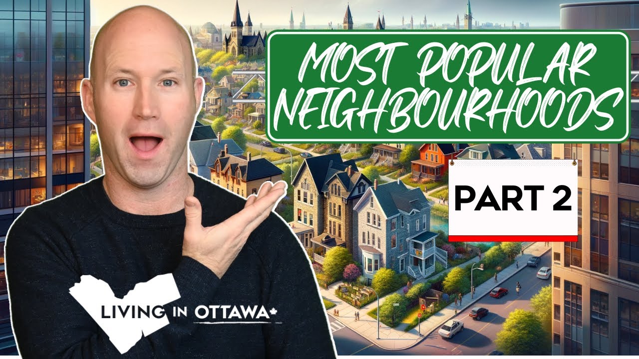 Exploring Ottawa's Most Popular Neighbourhoods - Part 2