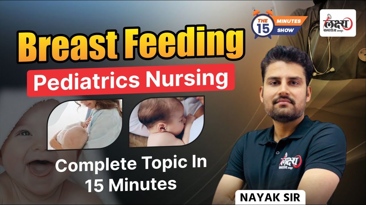 Breast Feeding In Pediatric Nursing | in 15 Minutes | Child Health Nursing | Breast Feeding Lecture