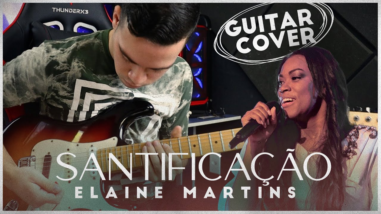 Santificação - Elaine Martins / VERSÃO NOVA || GUITAR COVER