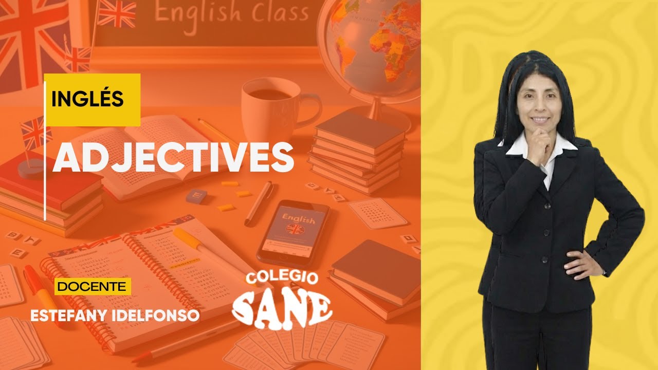 INGLÉS / ADJECTIVES / 1º III BIM / 18 - 01