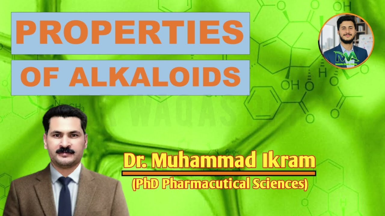 Physical and Chemical Properties of Alkaloids Explained By Dr. M. Ikram | Dr Waqas RPh