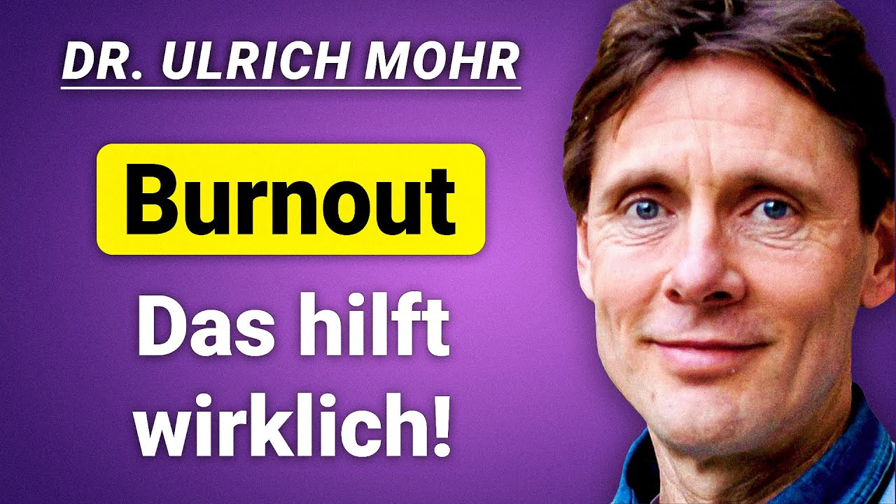 Dr. Mohr /Burnout ganzheitlich verstehen und behandeln