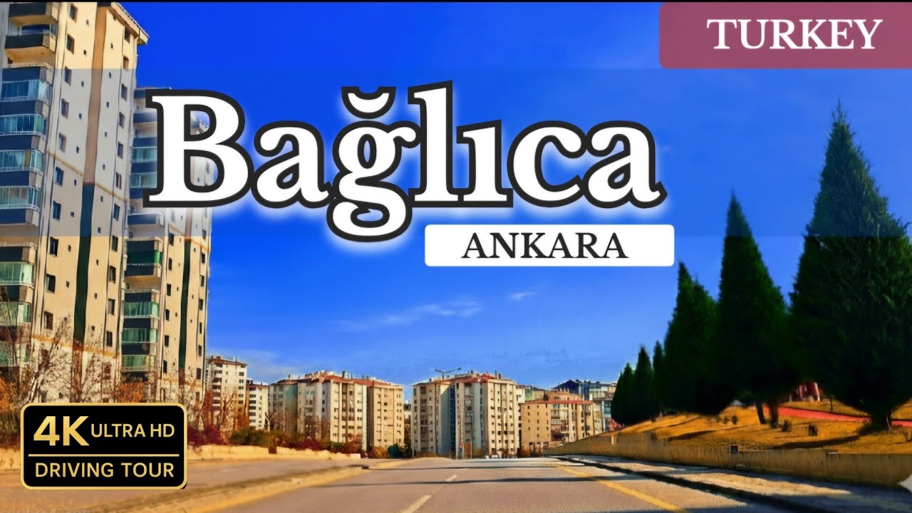 Bağlıca | Ankara City Driving Tour in Turkey 4K Ultra HD
