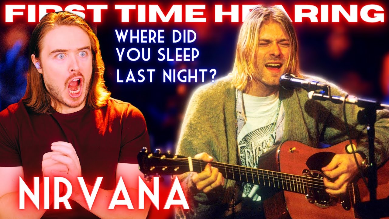 Nirvana Reaction - Where Did You Sleep Last Night? FIRST TIME HEARING