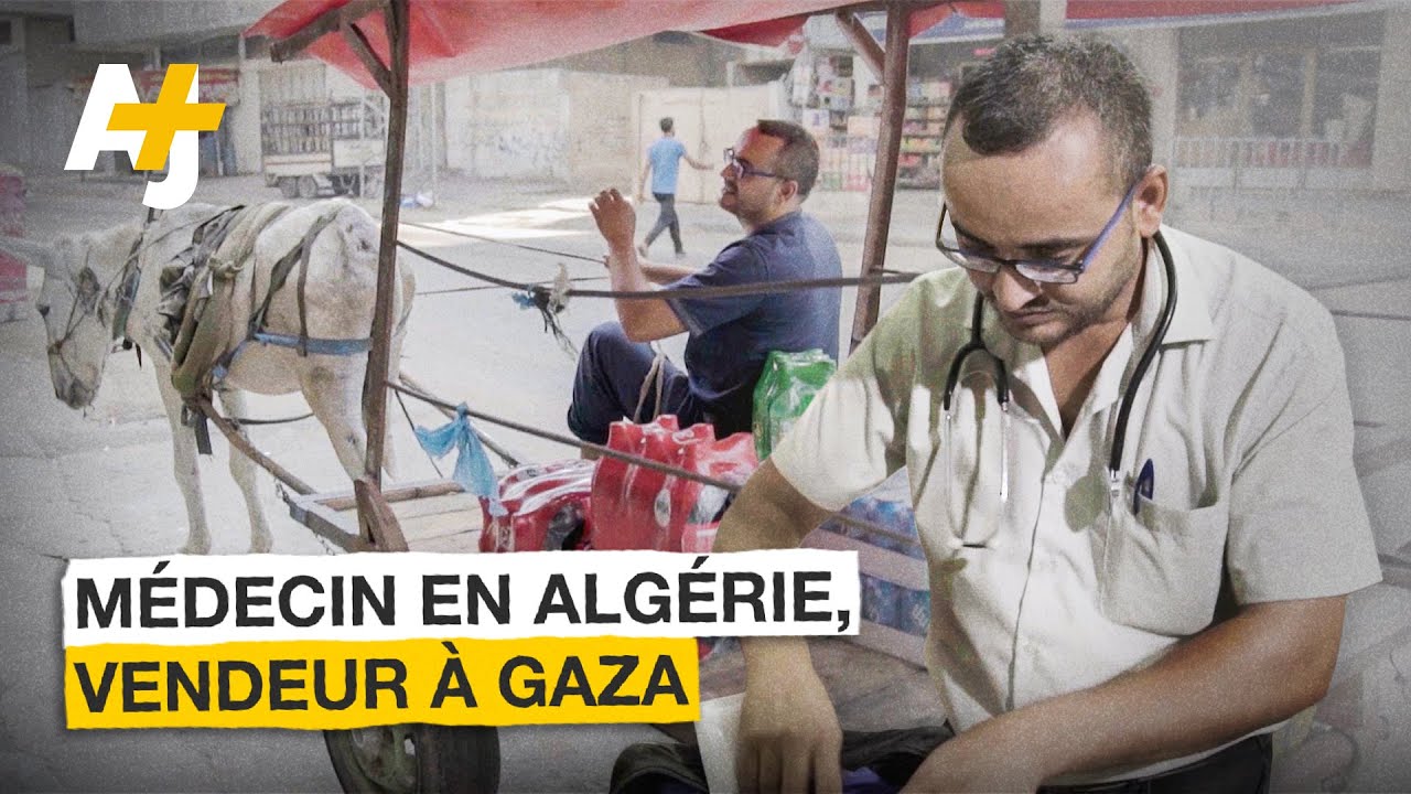 MÉDECIN EN ALGÉRIE, VENDEUR À GAZA
