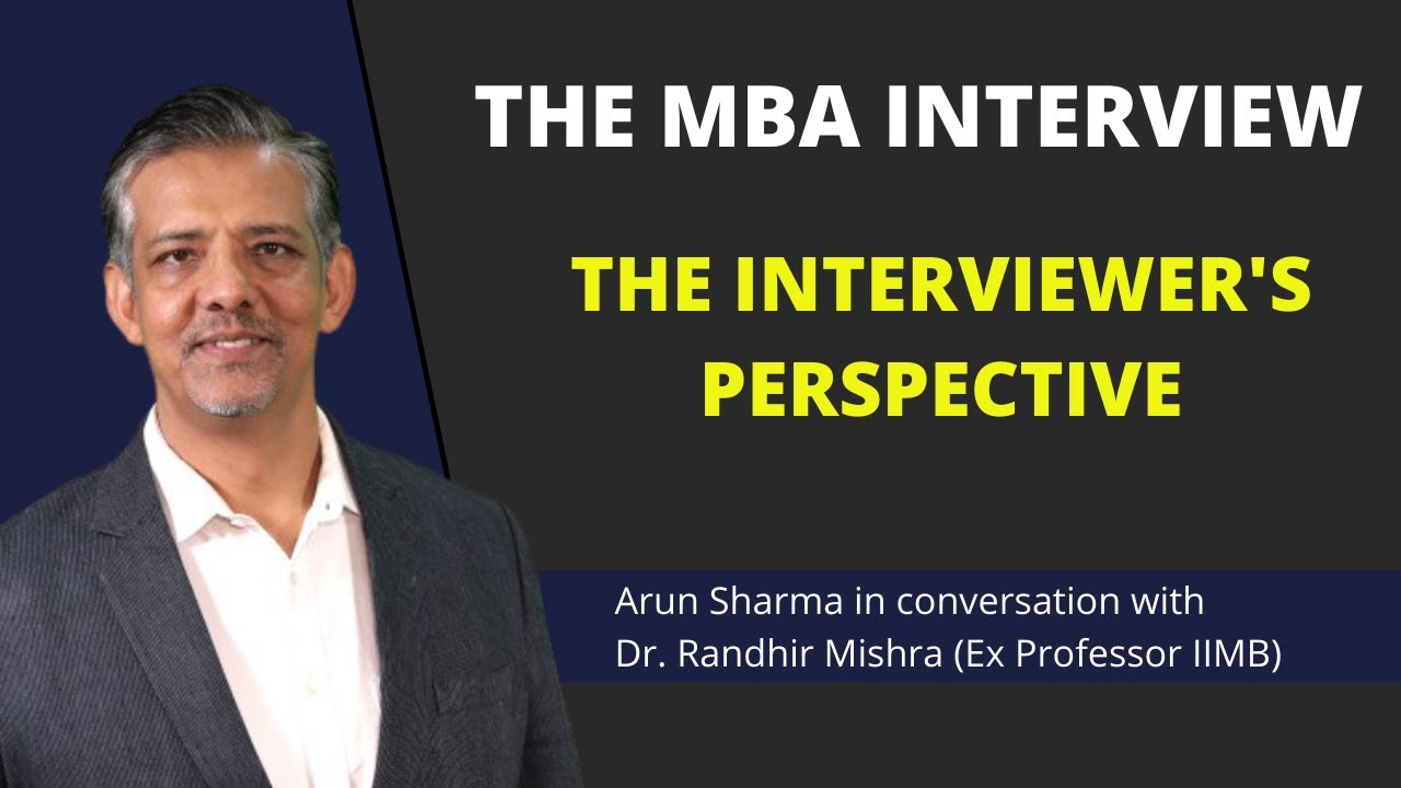 The MBA Interview: The Interviewer's perspective