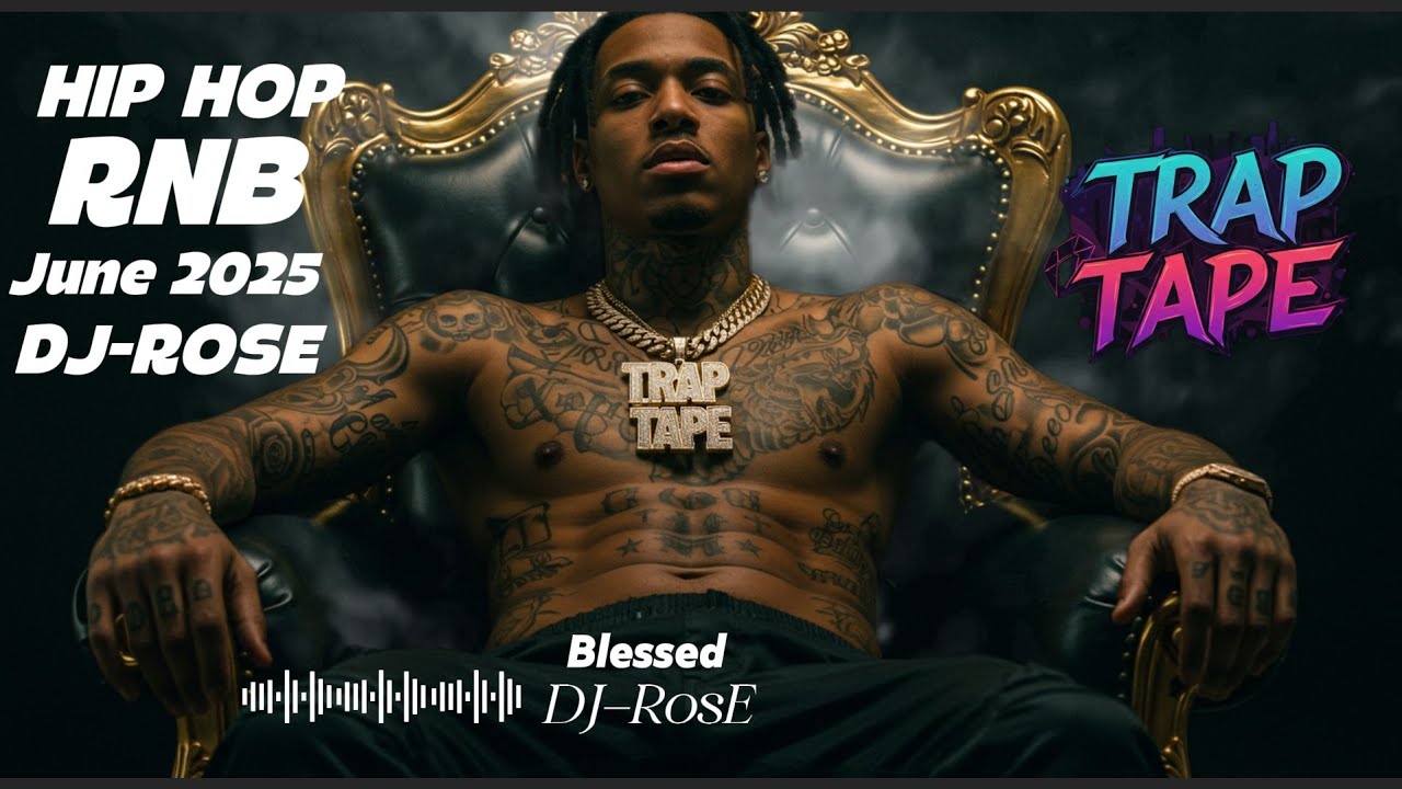New Rap Songs 2025 Mix June | Trap Tape #001 | New Hip Hop 2025 Mixtape | DJ RoSe