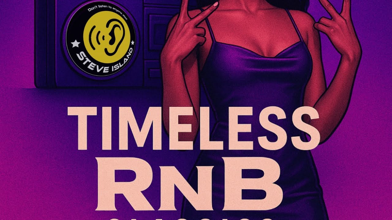 Timeless RnB Classics &ndash; 90s & 2000s Soul Vibes