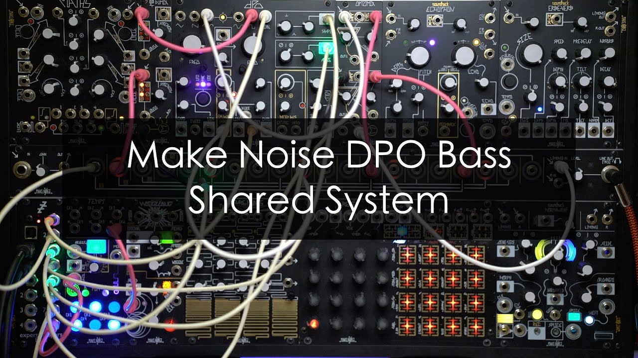 Make Noise DPO Bass | Shared System