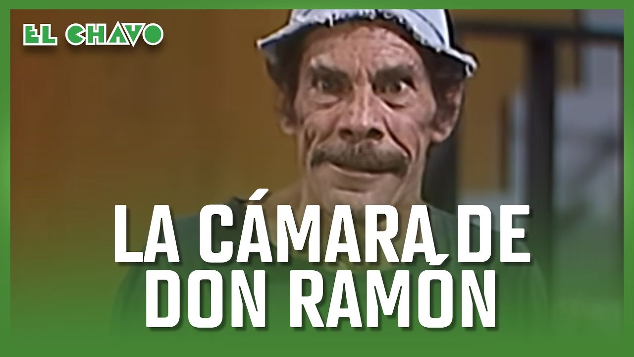 El Chavo del 8: La cámara de Don Ramón