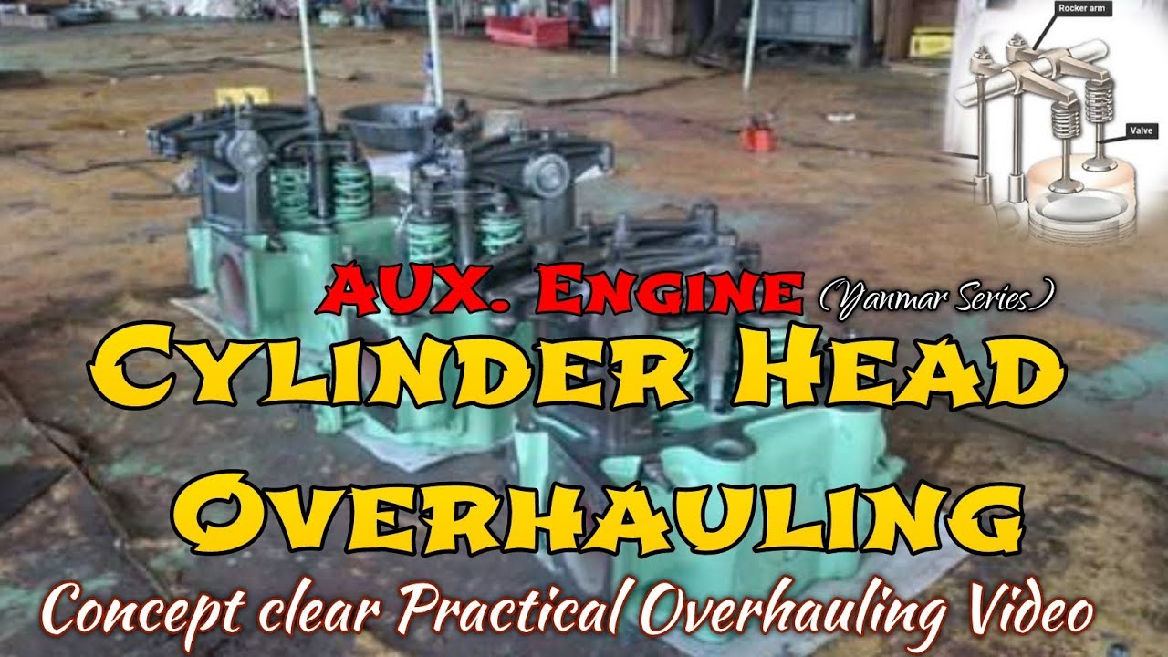 Cylinder head overhauling of Auxiliary engine on board- YANMAR series