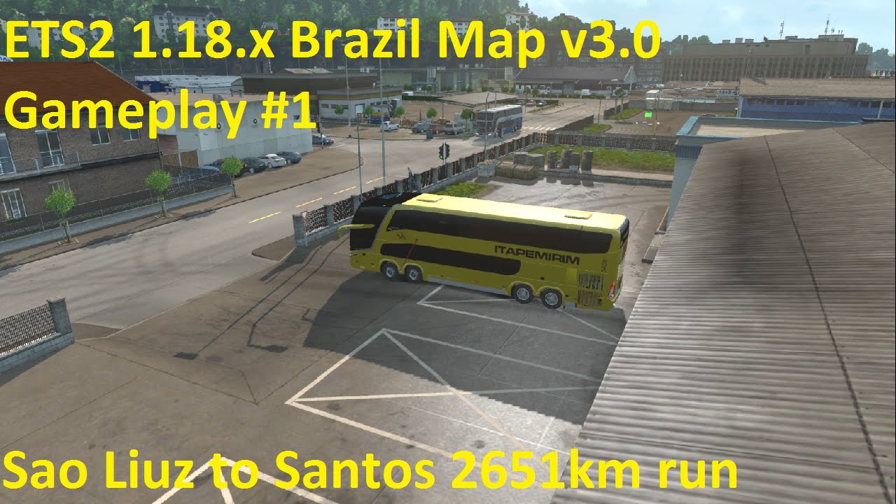 ETS2 1.18 x Brazil Map v3.0 Gameplay #1 2651km run