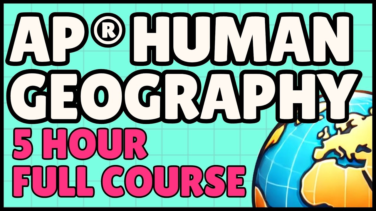 AP Human Geography Full Course Review (5-Hour Study Session) - Mr Carter's Guide