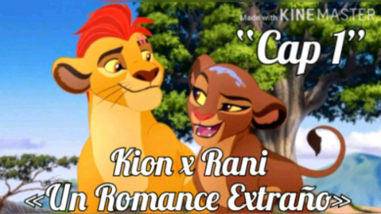 Kion x Rani «Un Romance Extraño» cap 1- Mini Serie (leer descripción)