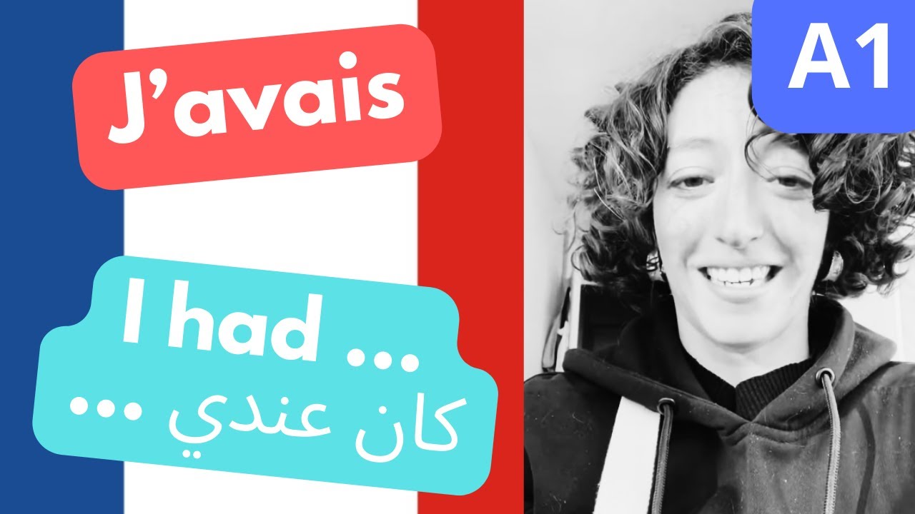 A1 💬 J'avais | Apprendre le français