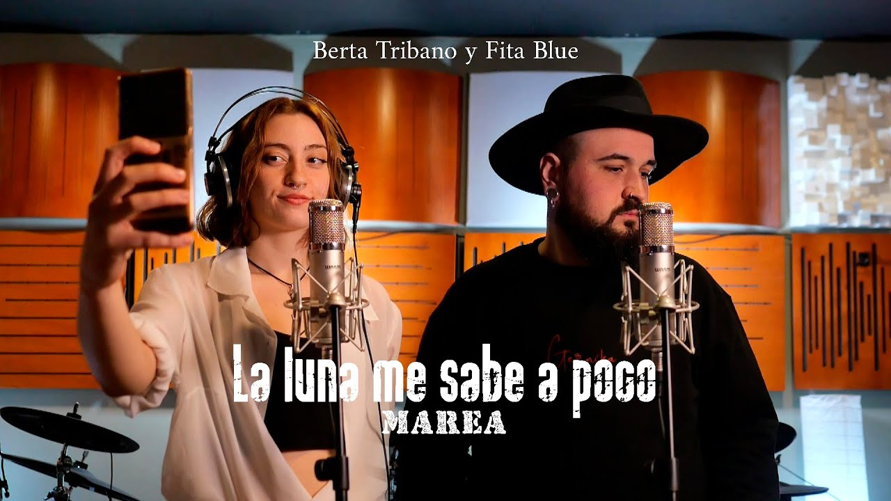 La luna me sabe a poco - Fita Blue y Berta Tribano (Cover Marea)