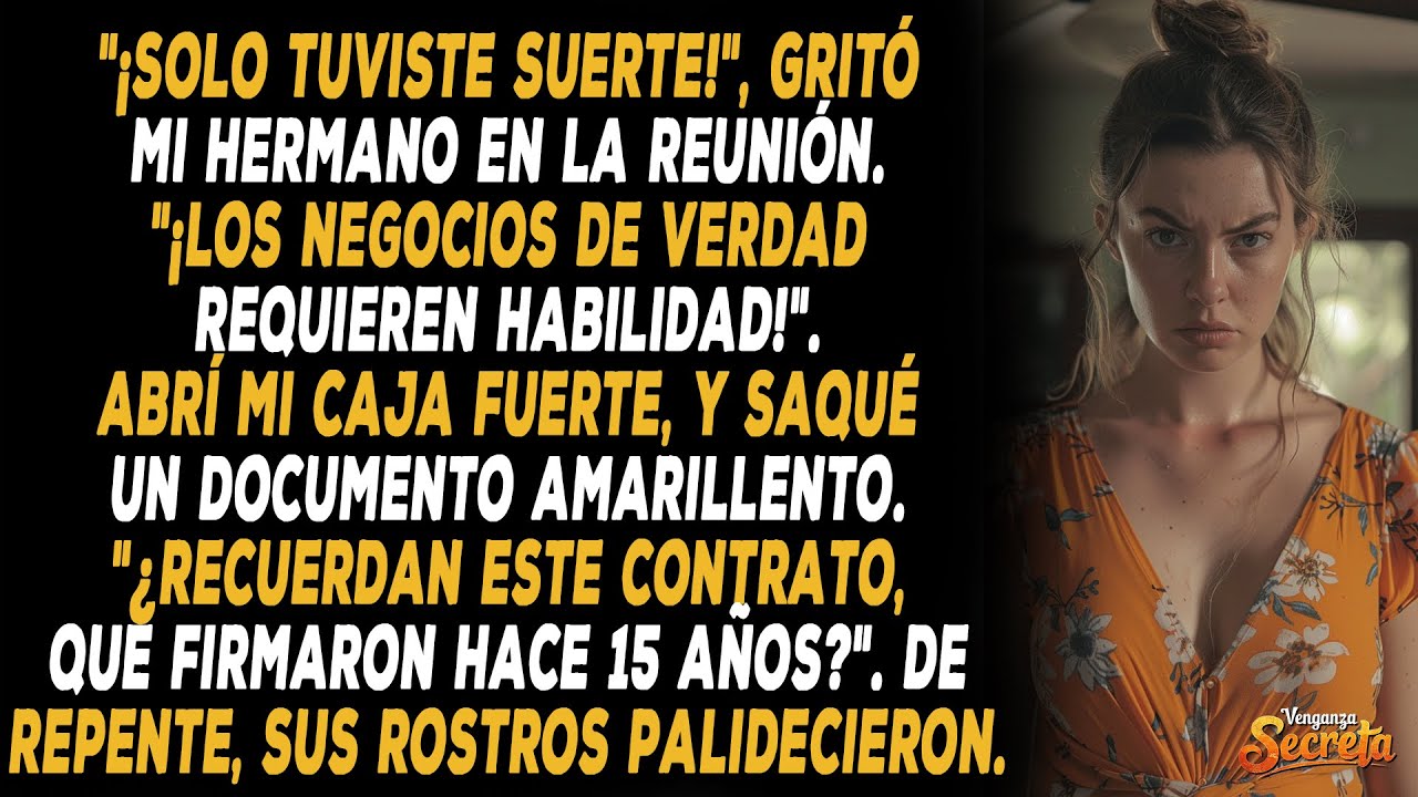 Mi familia me llamaba 'Suertudo' por hacerme rico, hasta que vieron el documento de hacía 15 años en
