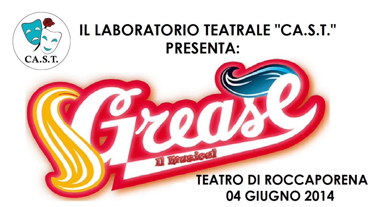 GREASE, Il Musical - Lab. Teatrale CA.S.T. di Cascia