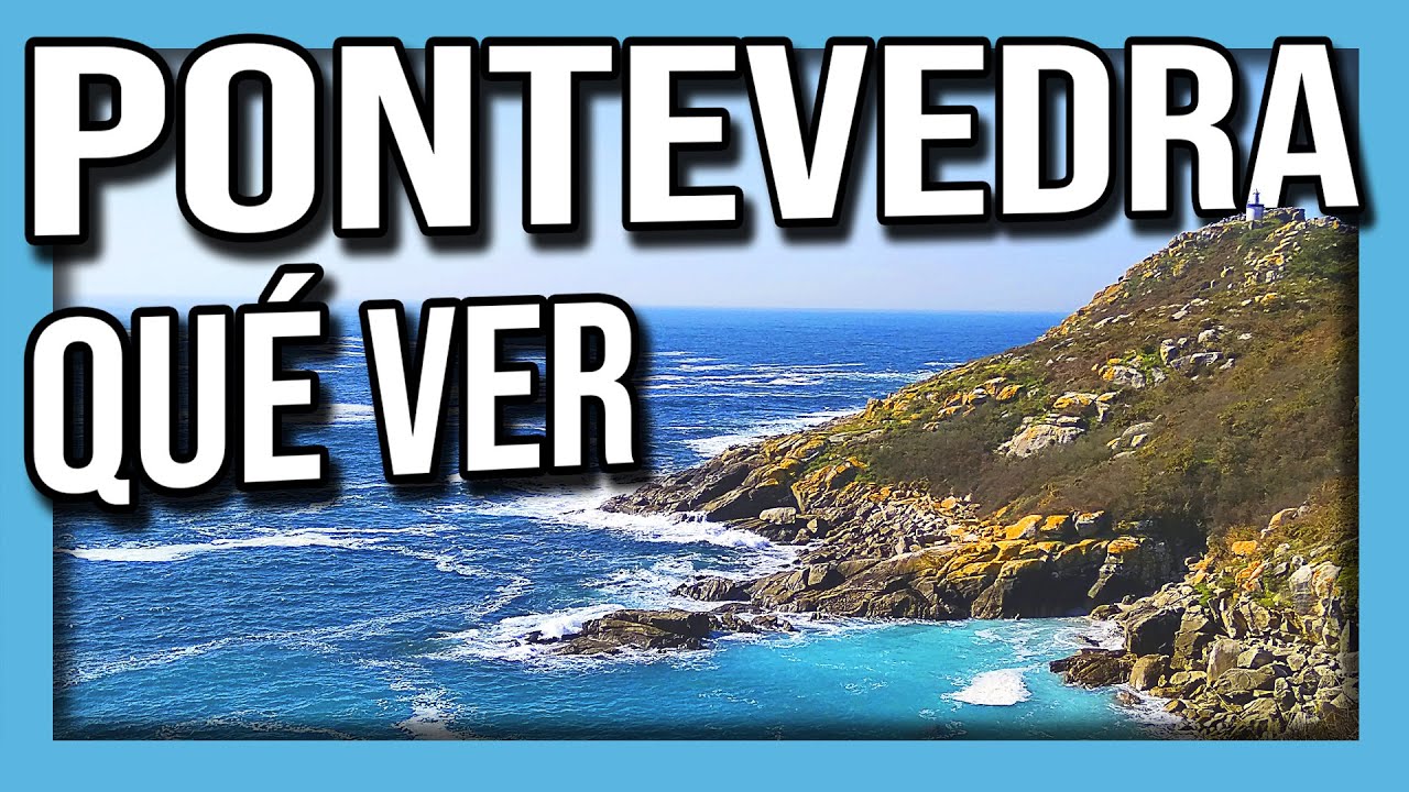 ➡️➡️ TOP 15 ⛔⛔ NO VAYAS SIN VER ESTE VÍDEO 😱 QUE VER PONTEVEDRA Provincia😱 (Galicia - España)⬅️⬅️