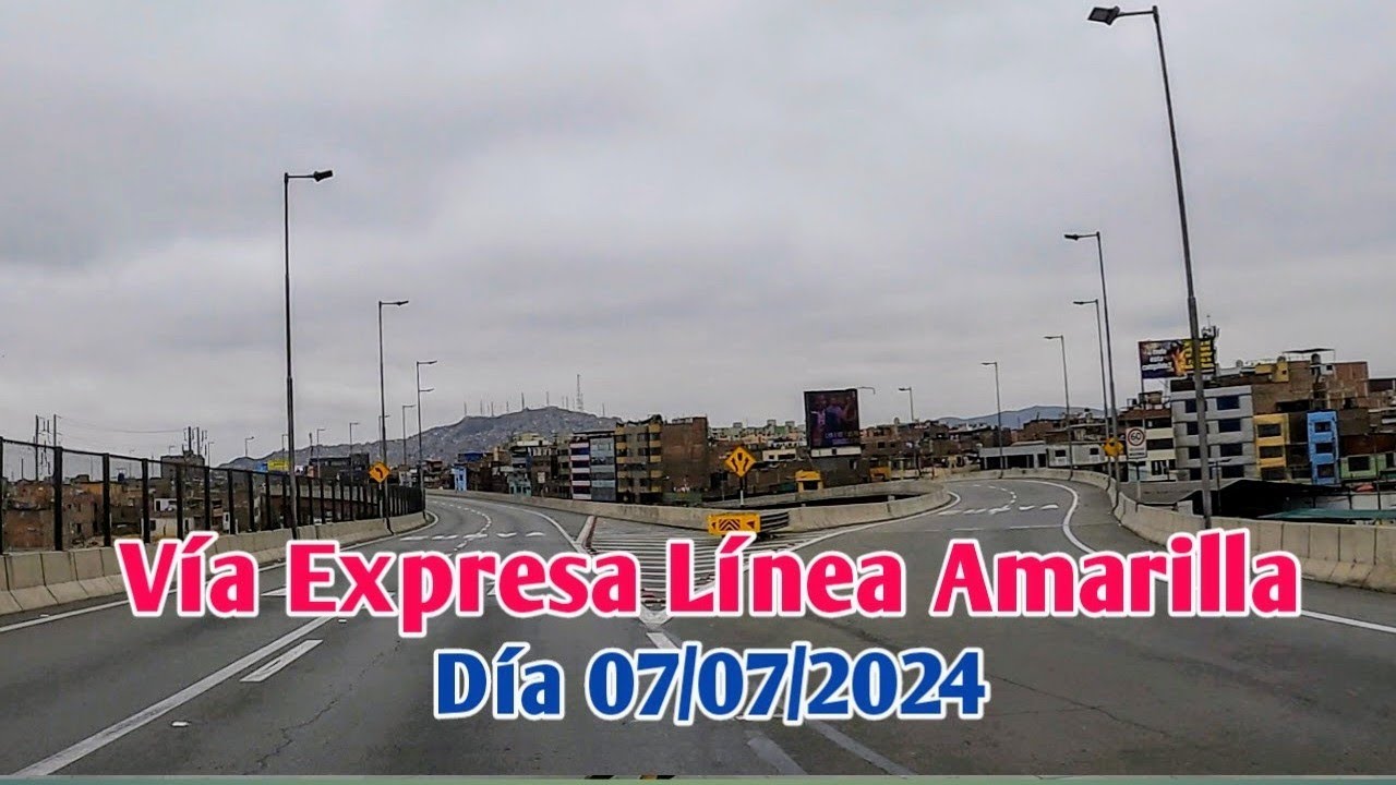 LIMA PERÚ 4K | Un Recorrido por la Vía Expresa Línea Amarilla | día 07/07/2024