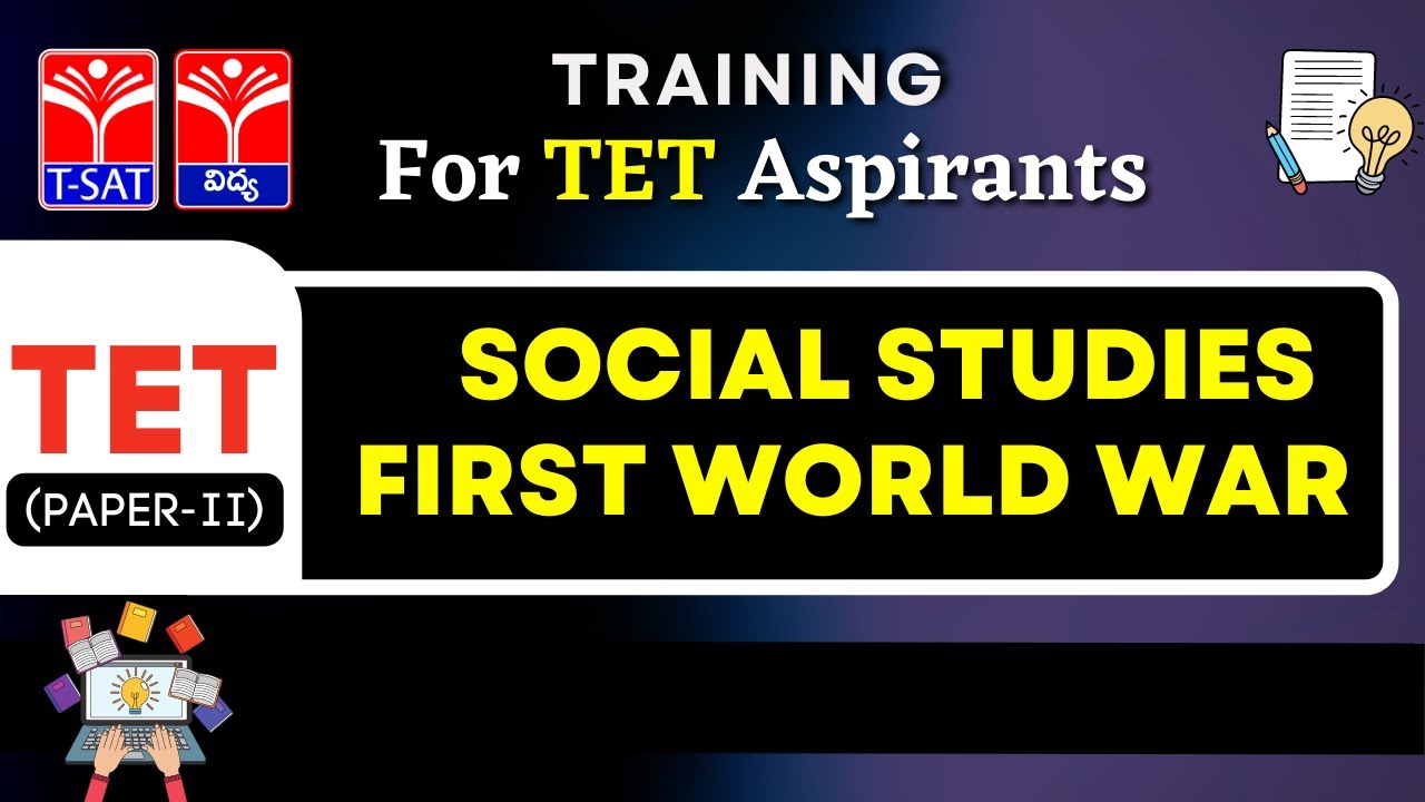 TET - Paper 2 || SOCIAL STUDIES (PAPER-II) - FIRST WORLD WAR || TSAT