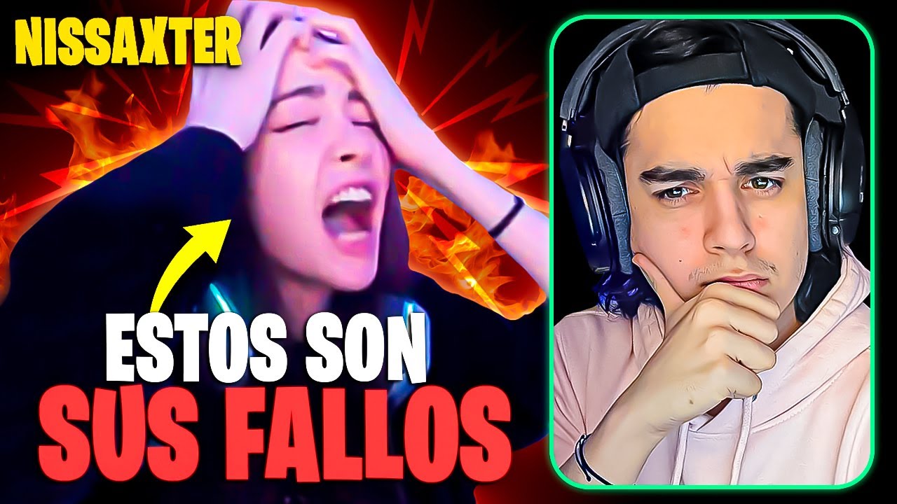 ¿NISSAXTER ES REALMENTE MALA? 😱 ¡EX-PRO PLAYER ANALIZA SU NIVEL DE JUEGO!