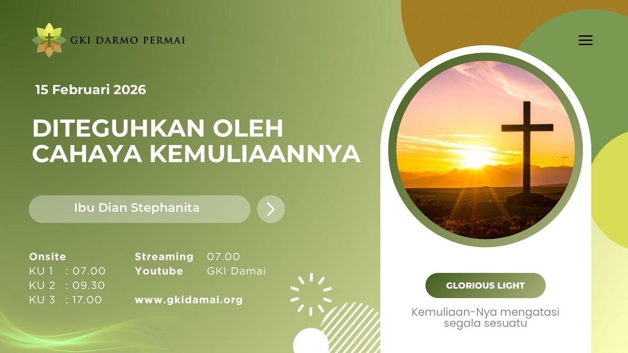 Ibadah KU 1 -  Minggu  15 Februari  2026 | Diteguhkan oleh Cahaya Kemuliaan-Nya