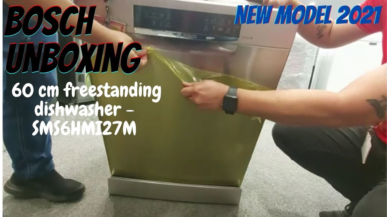 New Model Unboxing Bosch 60 cm freestanding dishwasher -SMS6HMI27M
