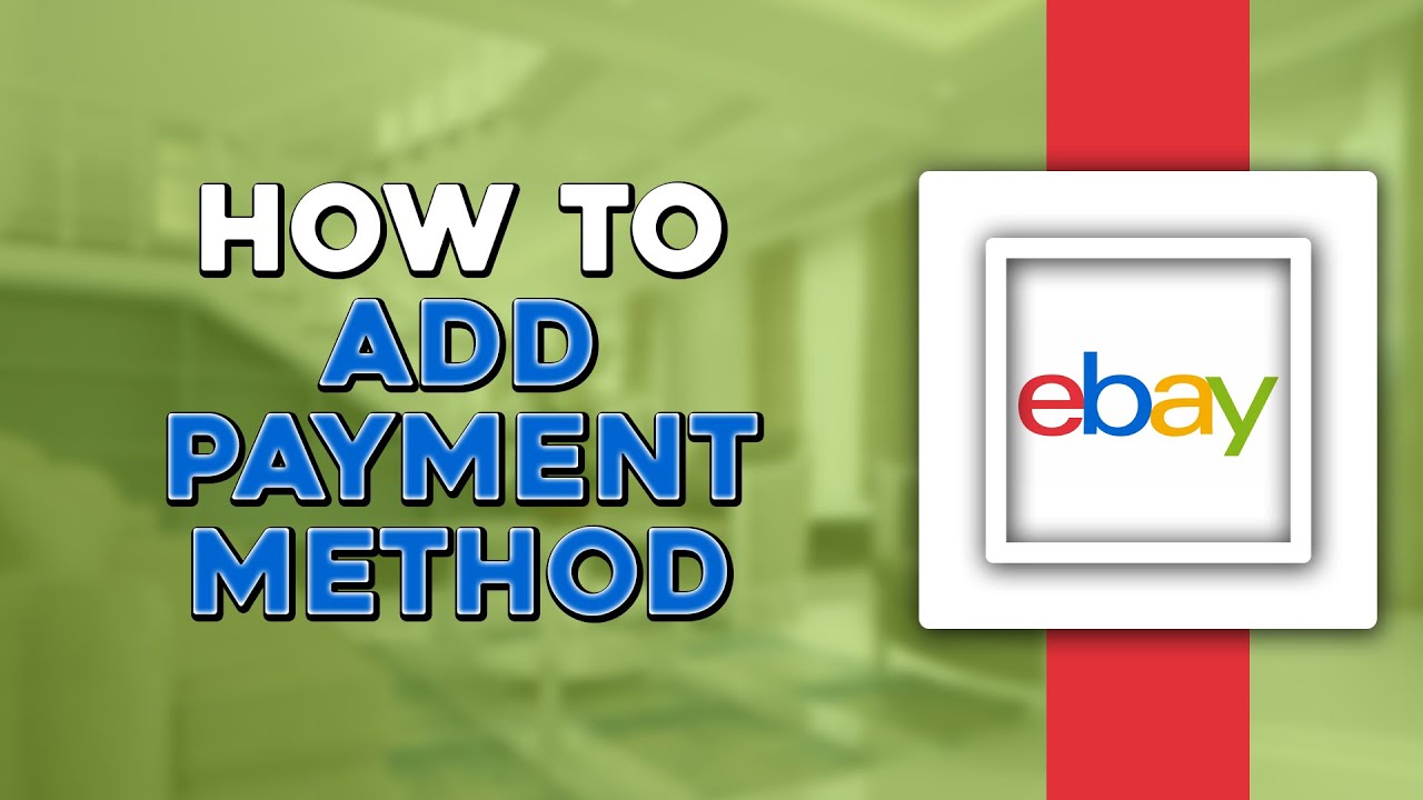 How To Add Payment Method In eBay (Quick Tutorial)