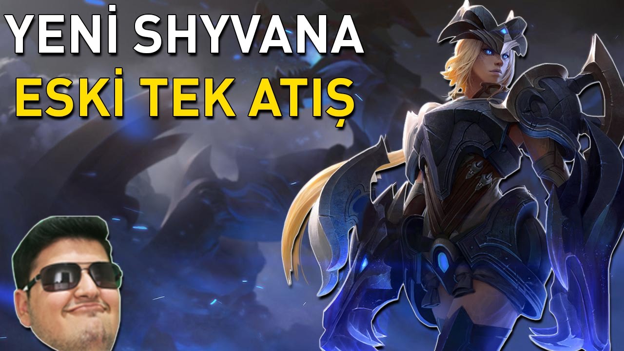 YENİ SHYVANA. ESKİ TEK ATIŞ.