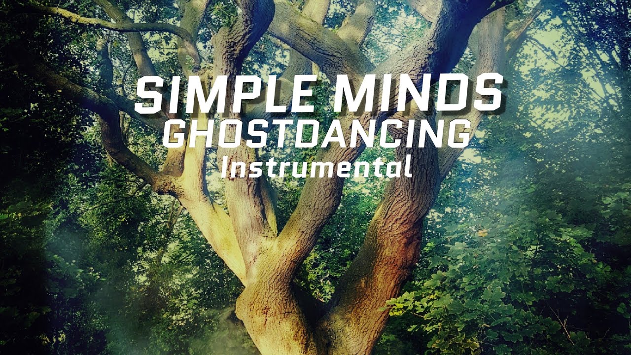 Simple Minds - Ghostdancing