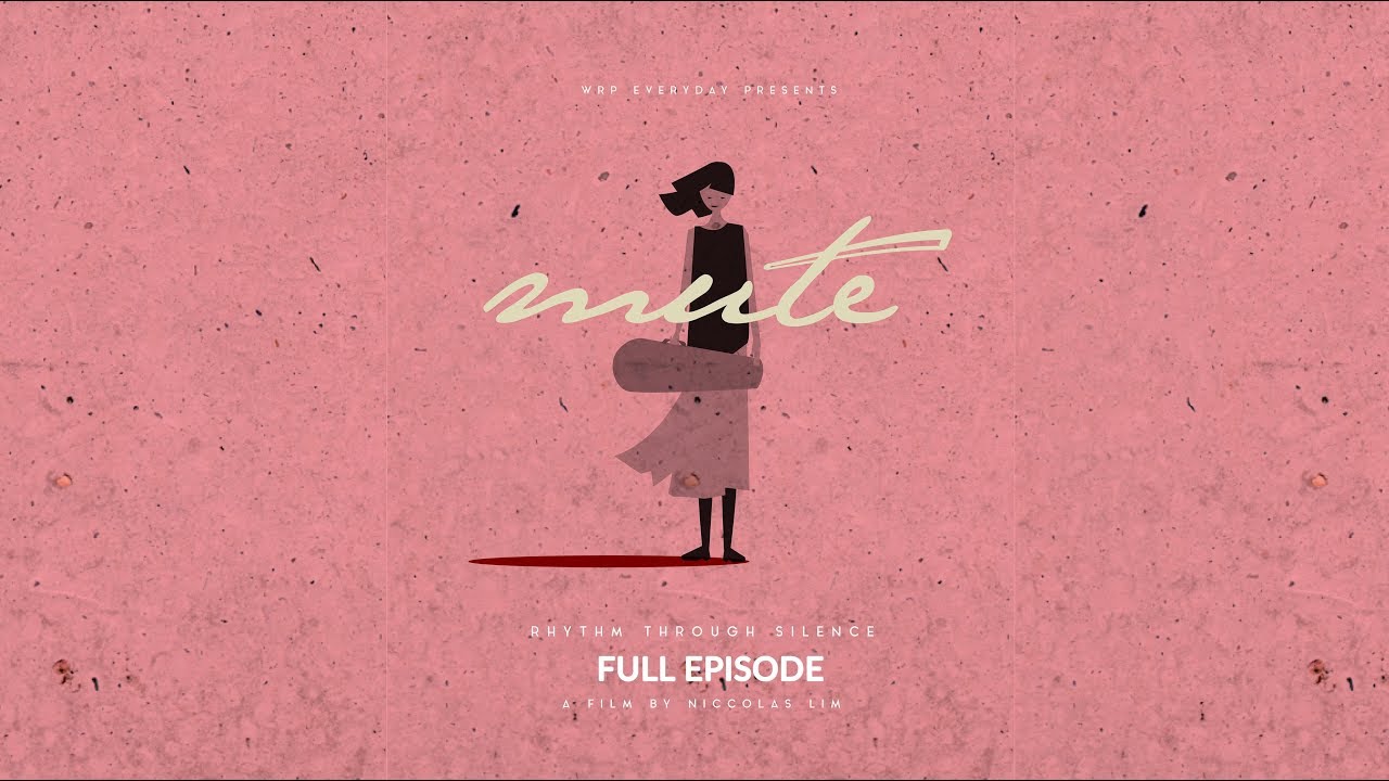 MUTE - WRP Web Series FULL EPISODE (OFFICIAL)