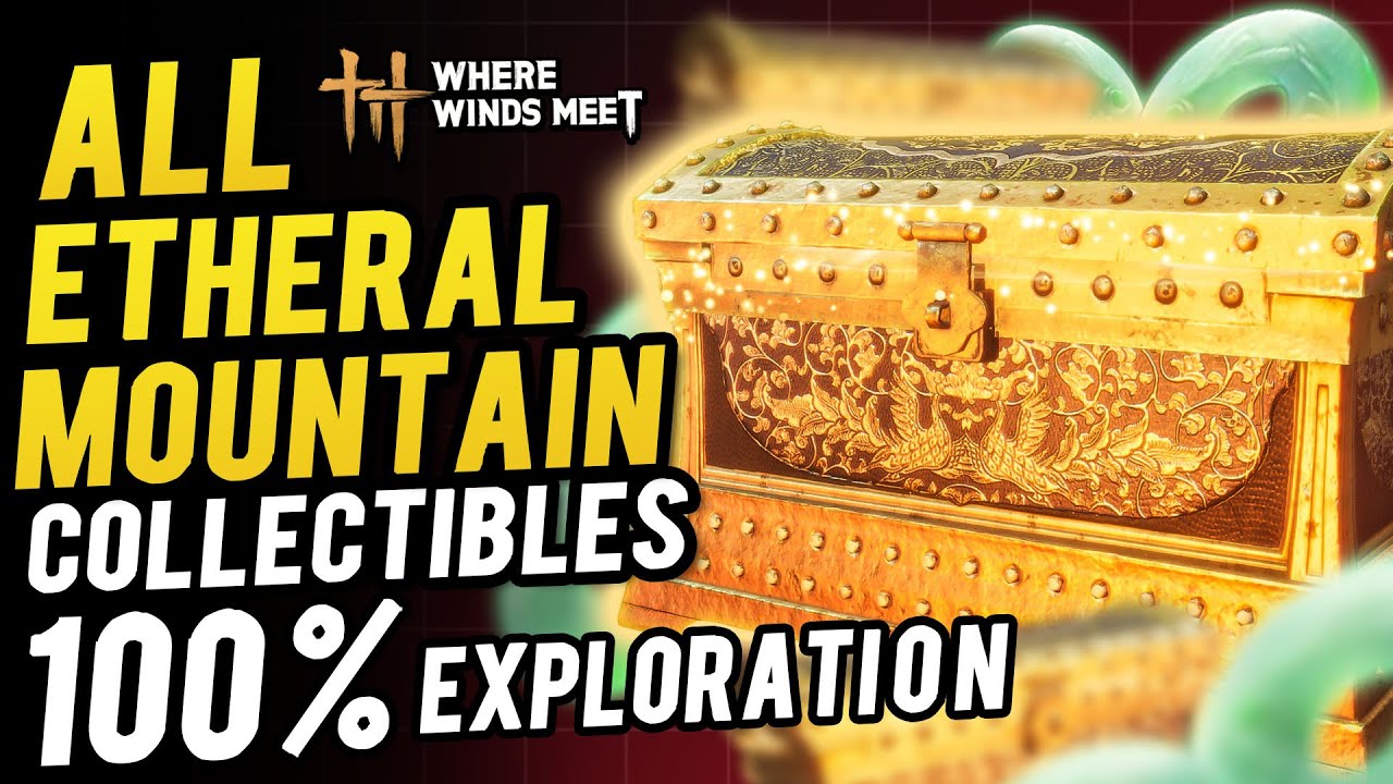 Etheral Mountain 100% All Collectibles & Chest Location ~ 100% Exploration /Sentient Being | WWM