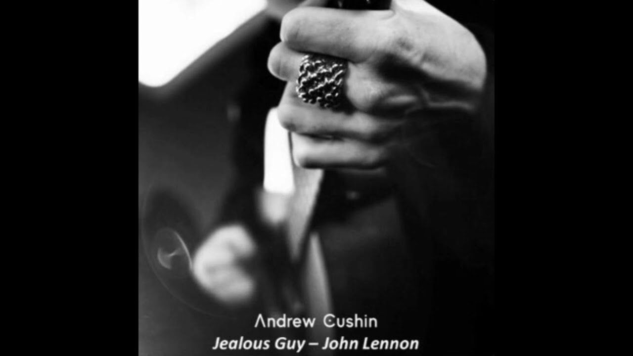 Andrew Cushin - Jealous Guy (John Lennon Cover)