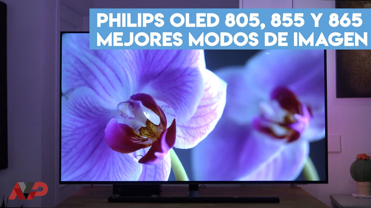 Gu&iacute;a para calibrar tu televisor Philips OLED 2020 (805, 855, 865 Y 935): los mejores settings