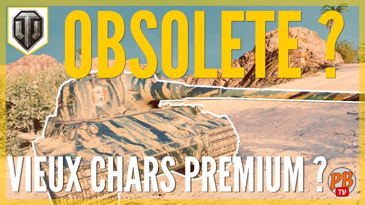 [WoT FR] LES VIEUX CHARS PREMIUMS SONT-ILS OBSOLÈTES ? LOWE - WORLD OF TANKS (français)