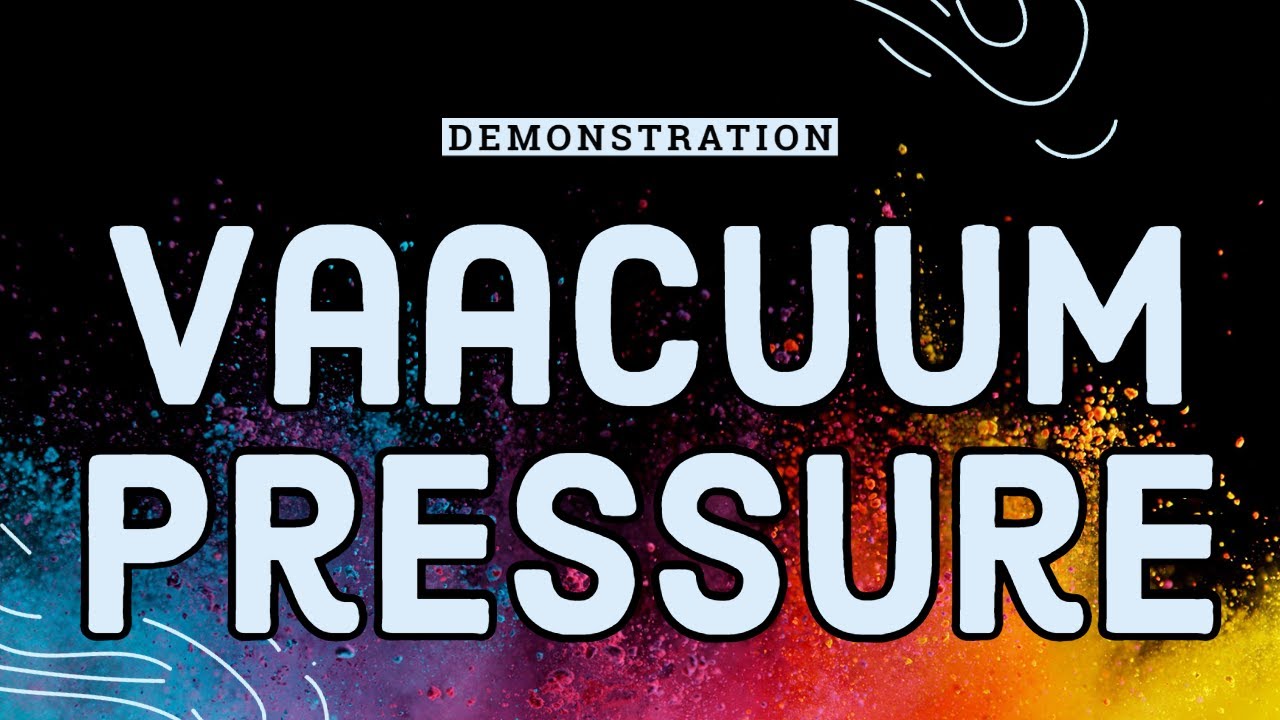Vacuum Pressure and Volume
