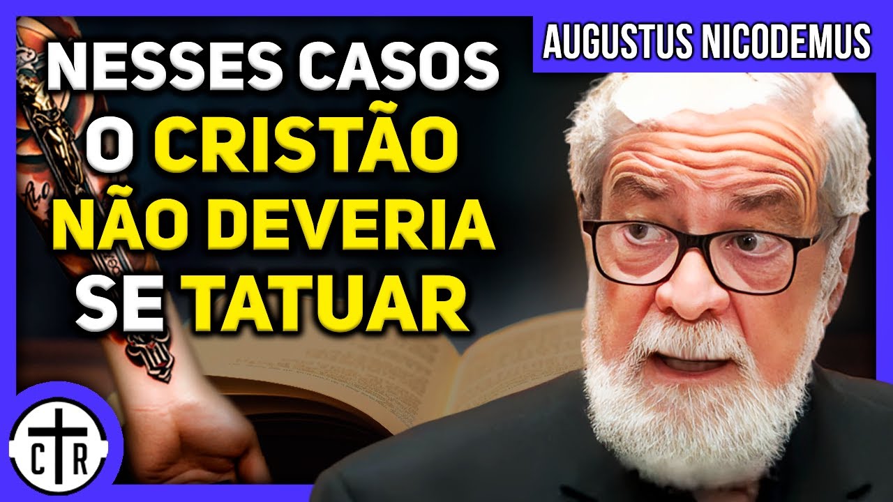 PODE BEBER? PODE TATUAGEM? PODE TUDO? | Augustus Nicodemus