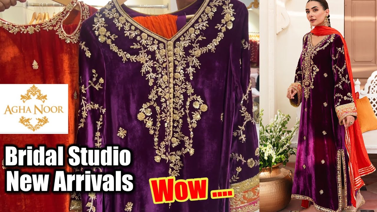Agha Noor New Collection 2024 || AghaNoor Bridal Studio 2024 ||Agha Noor new winter Collection