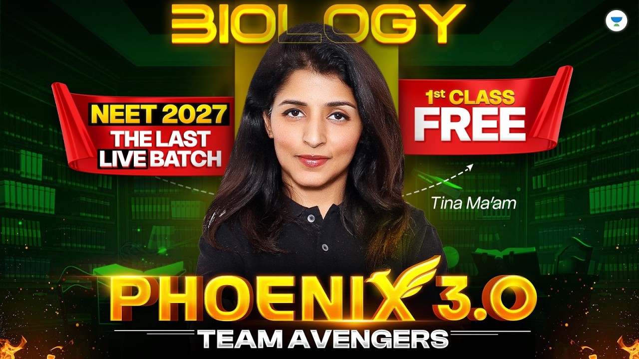 Phoenix 3.0 - First Class Of Biology FREE | NEET 2027 The LAST LIVE Batch | Tina ma'am