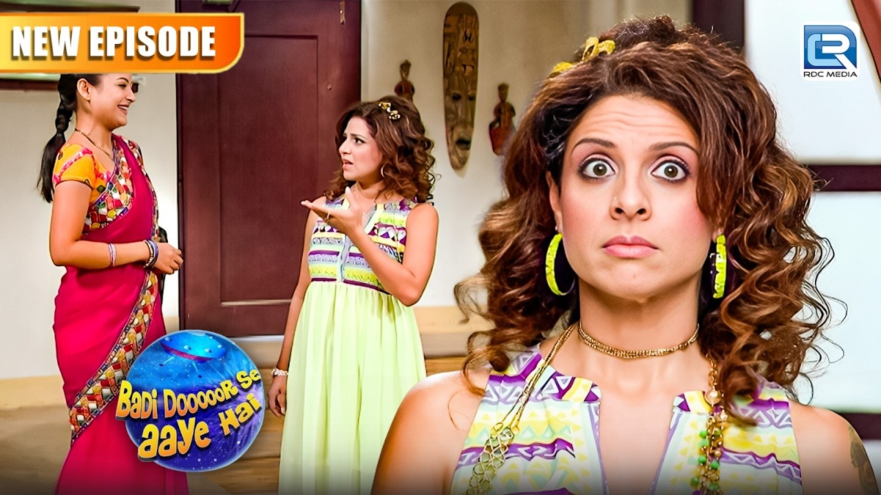 लिज़ा को भैरवी की किस बात पर आया गुस्सा l Badi Dooor Se Aaye Hai |  | New Full Episode