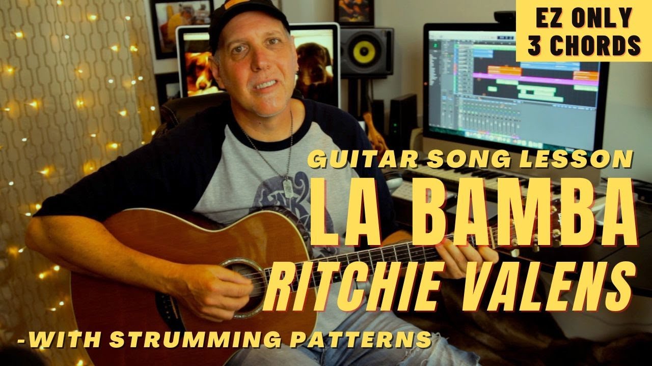 La Bamba Ritchie Valens Guitar Song Lesson - EZ Only Three Chords